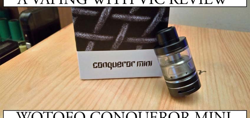 Wotofo Conqueror Mini Review