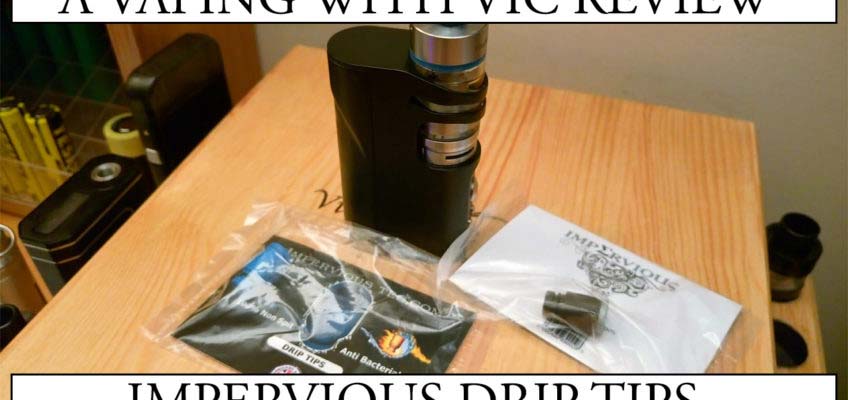 Impervious Drip Tips