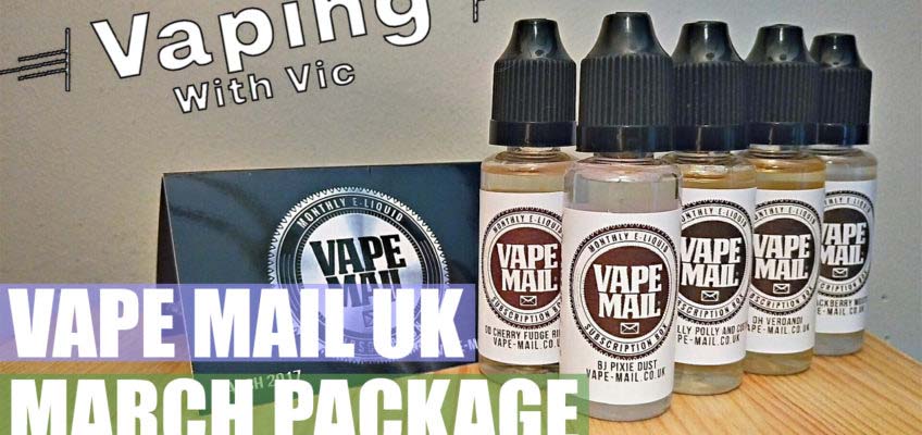 Vape Mail UK – March Subscription
