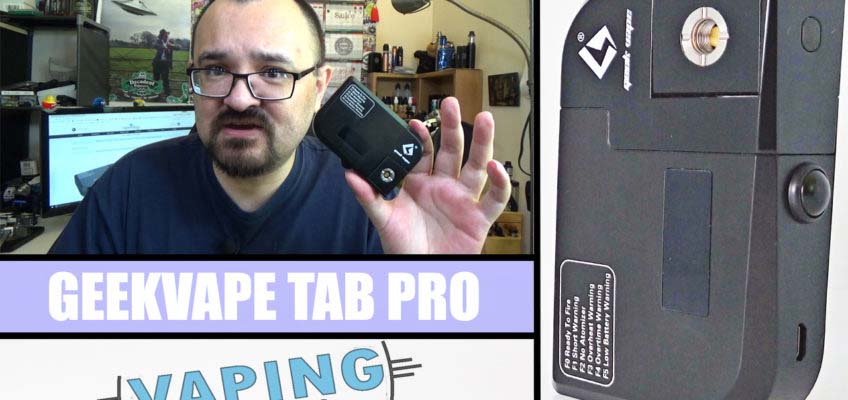 Geek Vape Tab Pro Review