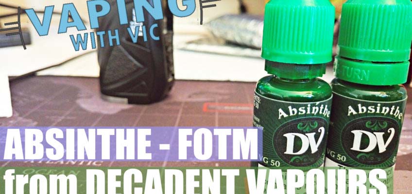 Decadent Vapours – Absinthe