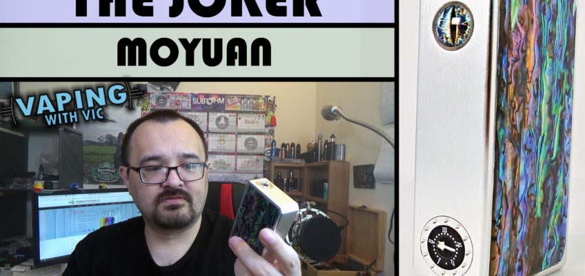 Moyuan Joker 240 Review – Potentiometer based vaping, with added abalone
