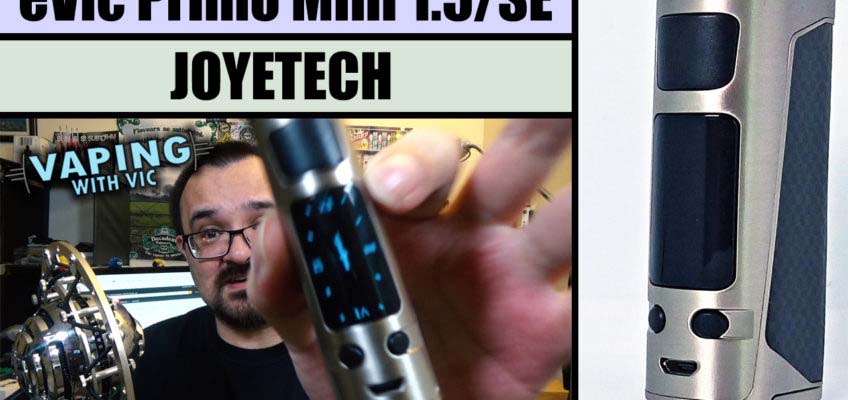 Joyetech eVic Primo Mini 1.5/SE Review – Same as the old one, but with a board tweek