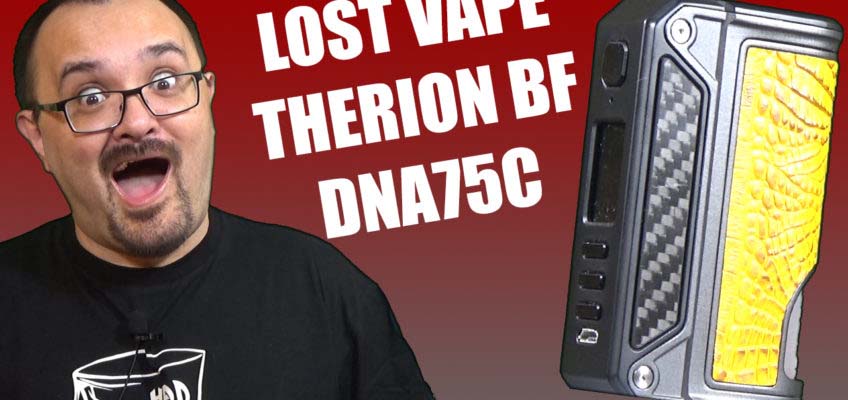 Lost Vape Therion BF DNA75C Review – The overhauled Therion BF with the 75C