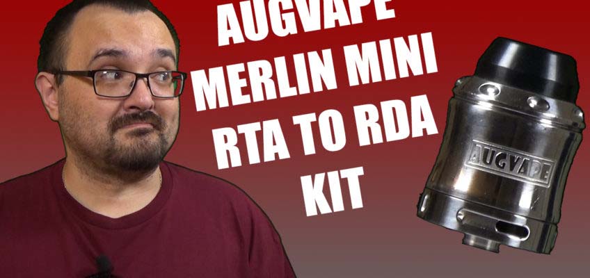 AugVape Merlin Mini RTA to RDA Converter Review – Dang…thats a long title..