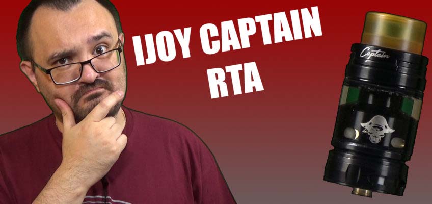 iJoy Captain RTA Review – Its not an RDTA!  YAY!