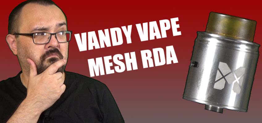 Vandy Vape Mesh RDA Review – its just weird…