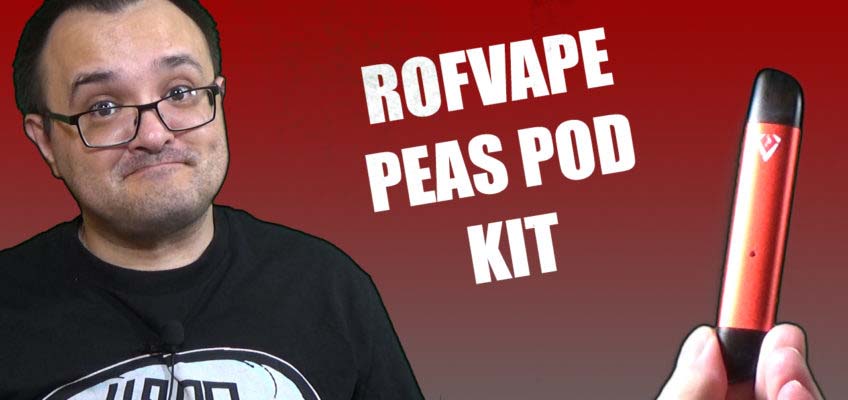 Rof Vape Peas Pod Kit Review – Its a pod…no peas in it though