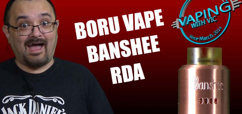 Boru Vape Banshee RDA Review – A UK and Ireland collab…