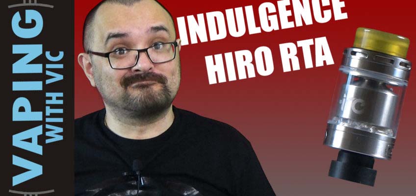 Indulgence Hiro RTA Review + Coiling and wicking – Small tank but big on flavour