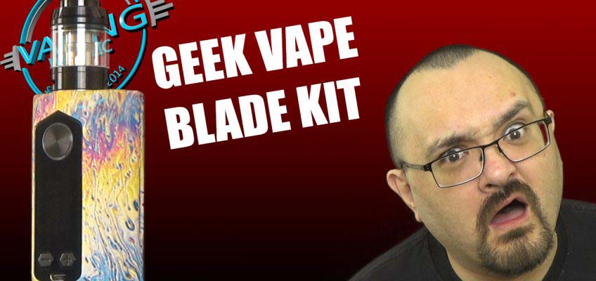 Geek Vape Blade Kit Review – The future is tie-dye…