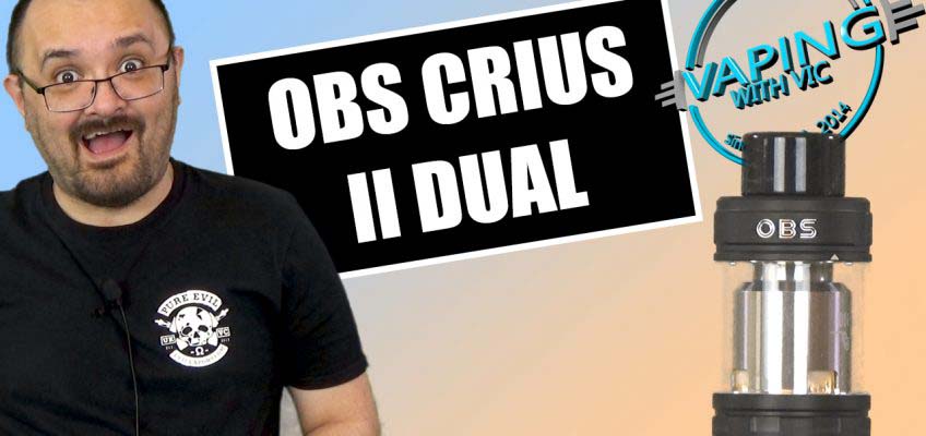 OBS Crius 2 Dual Coil Review – The Crius II…upgraded…