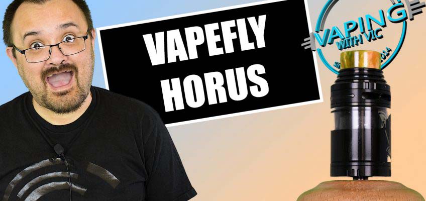 VapeFly Horus RTA Review – One for the single coil RTA fans…