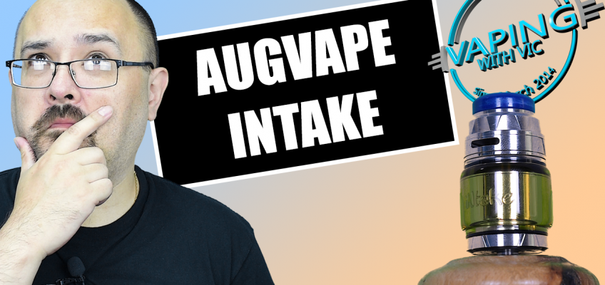AugVape and Mike Vapes Intake RTA Review – A contender against the Engine II?