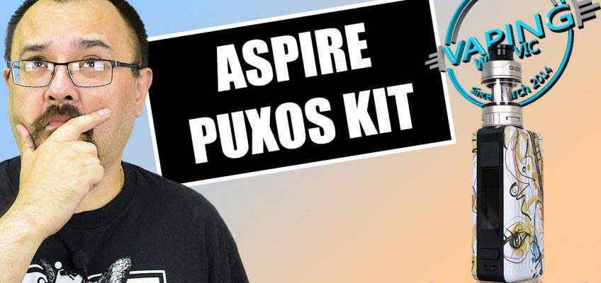 Aspire Puxos and Cleito Pro Review – The full Puxos Kit…