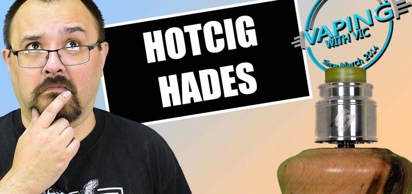 HotCig Hades BF RDA Review – Better with a single coil…