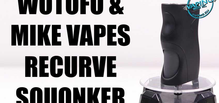 Wotofo & Mike Vapes Recurve Squonker Review – What’s up peeps!?