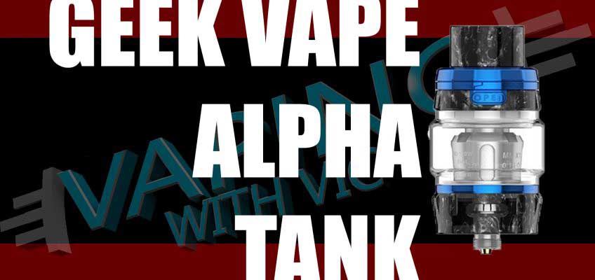 Geek Vape Alpha Review – Geek Vape’s next mesh stock tank
