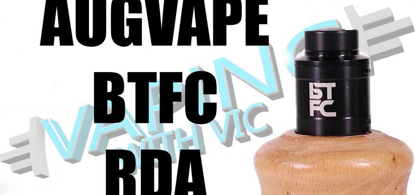 BTFC by Augvape and VapnFagan Review – Interesting airflow….