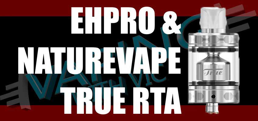 EHPro & NatureVape True Tank Review – NatureVape & EHPro team up…