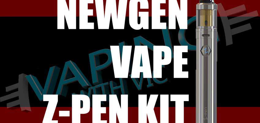 NewGen Z Pen Kit Review – Decent tank…