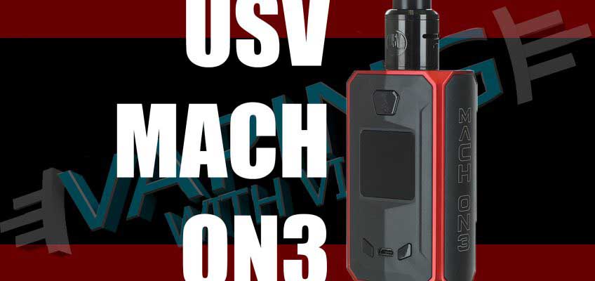 USV Mach ON3 Review – A smaller dual battery squonk?