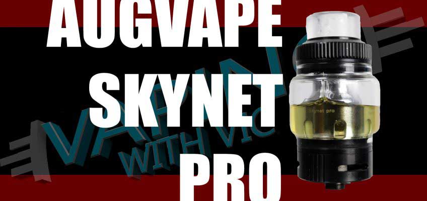Augvape Skynet Pro Review – The Skynet, but bigger