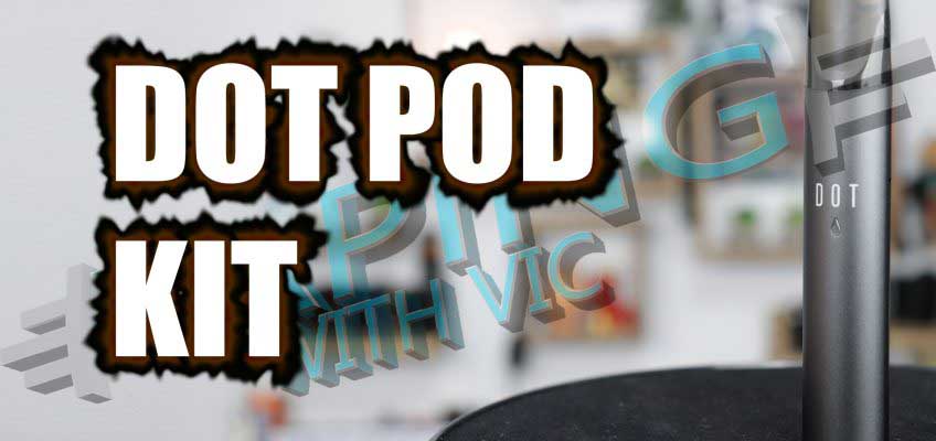 Dot Pod Kit Review – Liberty Flights releases a pod…