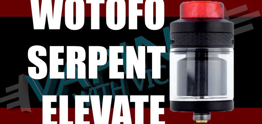 Wotofo Serpent Elevate Review – Designed by Suck My Mod