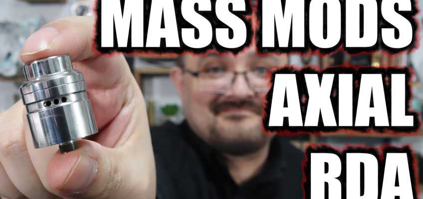 Mass Mods / Unicorn Vapes Axial RDA Review – 23mm of flavour…