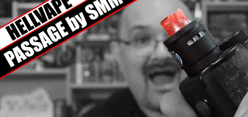 SMM’s Passag…umm..  – HellVape Passage RDA Review