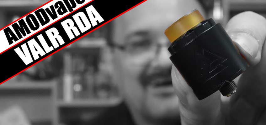 Something…different… – AModVape Valr RDA Review