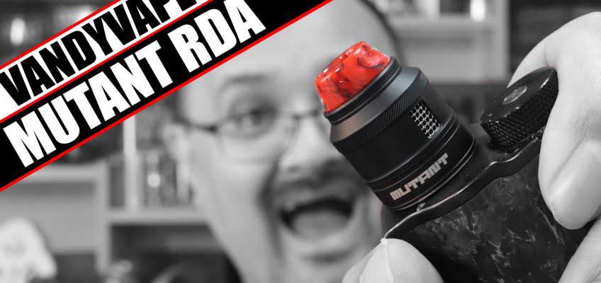 Vandy Vape and Twisted420 do a vertical – Vandy Vape Mutant RDA Review