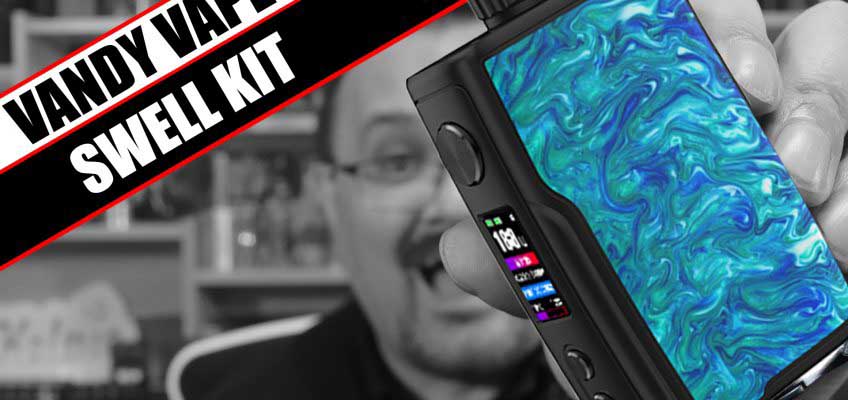 Tony B’s latest project – Vandy Vape Swell Kit Review