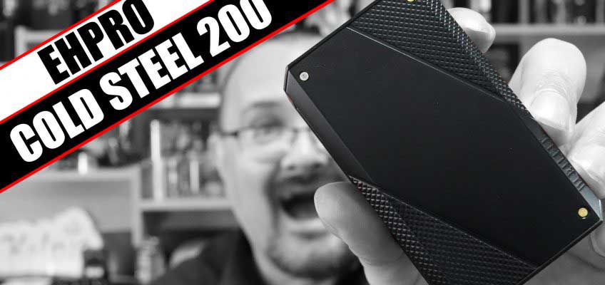 EHPro’s first major box mod release – EHPro Cold Steel 200 Review