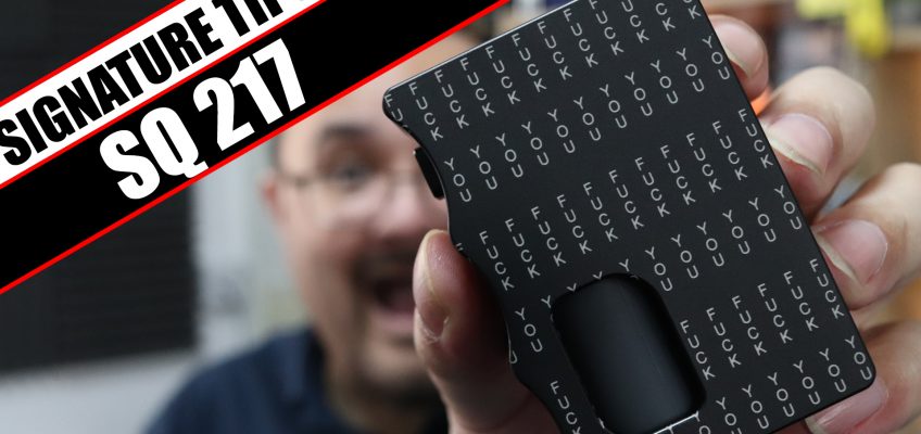 Fu** you… 😲 – Signature Tips SQ217 FU Edition Review