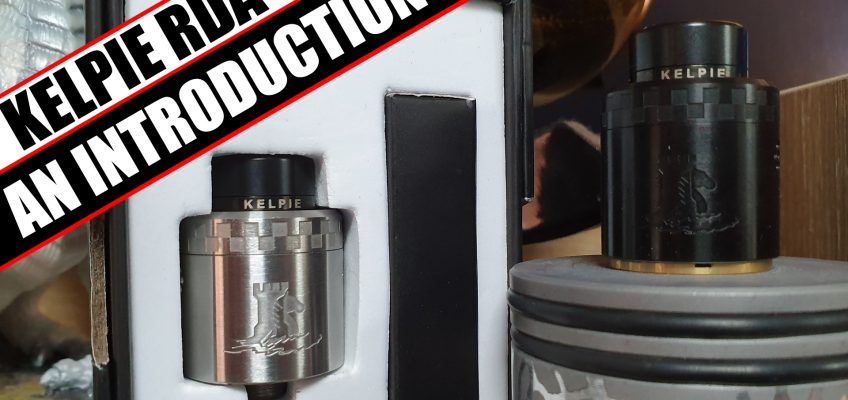 The EHPro & Vaping With Vic Kelpie RDA – An Introduction