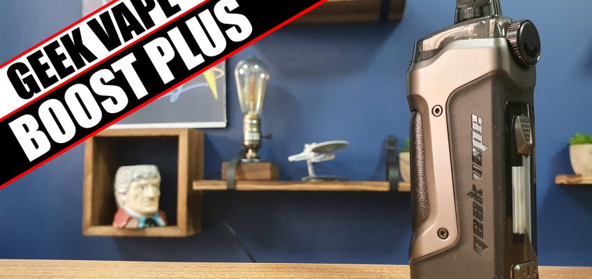 The Boost…overhauled – Geek Vape Aegis Boost Plus