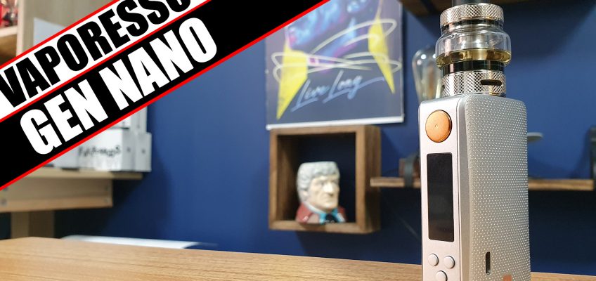 Honey, i shrunk the Gen – Vaporesso Gen Nano