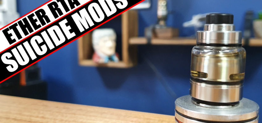 Ether RTA by Suicide Mods & Vaping Bogan – MOAR MTL!!!!
