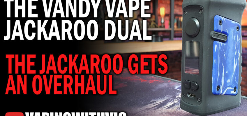 Vandy Vape Jackaroo Dual – The Jackaroo gets an extra battery