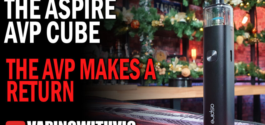 Aspire AVP Cube – It’s a cubed AVP