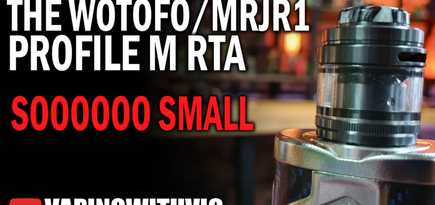 Wotofo Profile M RTA – Tiny little tank