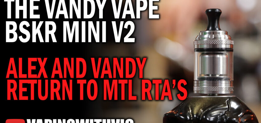 Vandy Vape Berserker Mini V2 – The overhaul comes for the mini