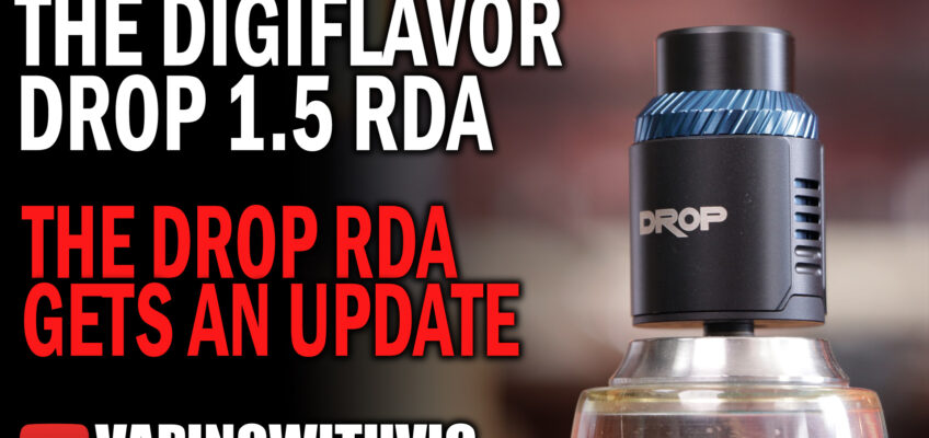 Digiflavor Drop 1.5 – The original gets an overhaul