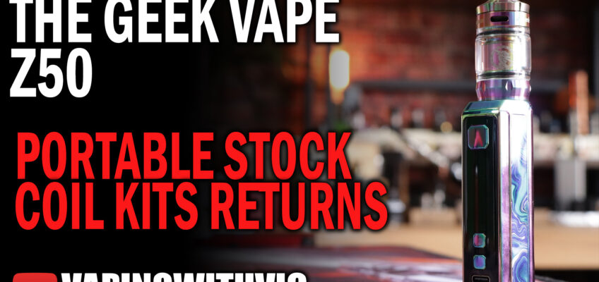 The Z50 by Geek Vape – Portable stock coilers make a return.