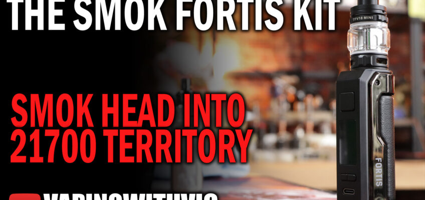 The SMOK Fortis Kit – SMOK head into the 21700 world, but will it stay?