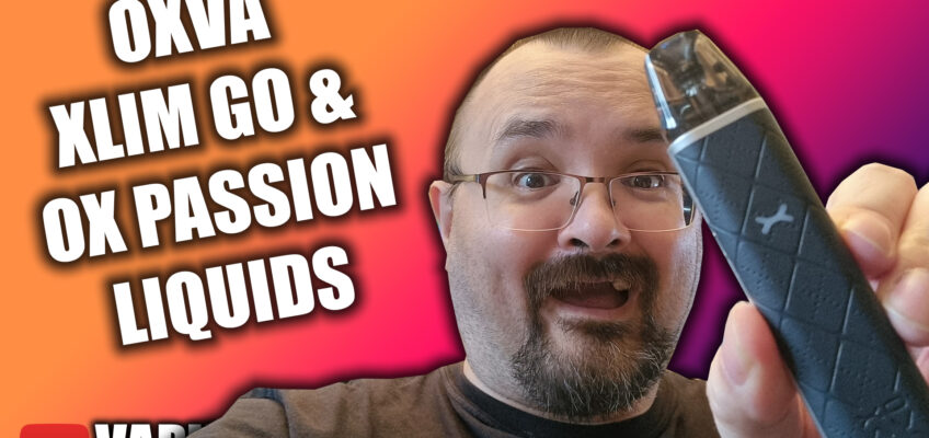 The Xlim GO & OX Passion Liquids from OXVA – OXVA target the beginner market