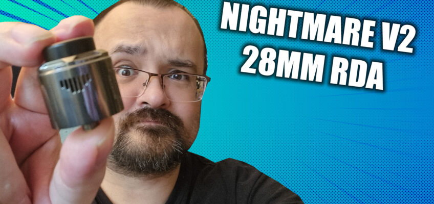 The Nightmare V2 28mm RDA by SuicideMods – The Nightmare gets an overhaul