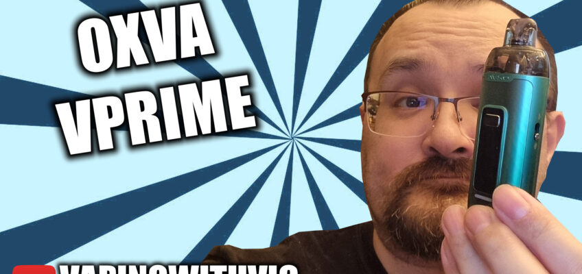 The VPrime from OXVA – A return to Pod Mods?